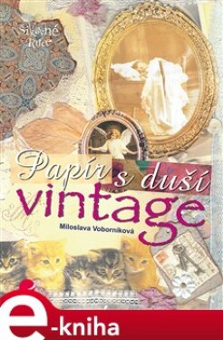 Papír s duší vintage - Miloslava Voborníková, Patricia Janečková e-kniha