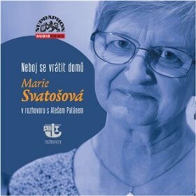 Neboj se vrátit domů - Aleš Palán, Marie Svatošová - audiokniha