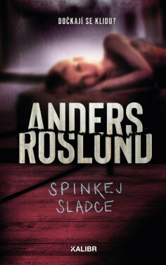 Spinkej sladce (poškozená) - Anders Roslund