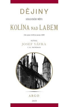 Dějiny královského města Kolína nad Labem