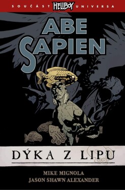 Abe Sapien Dýka Lipu Mike Mignola