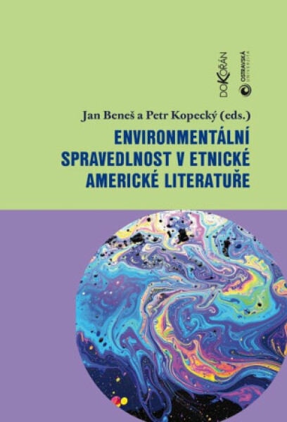 Environmentální spravedlnost v etnické americké literatuře - Jan Beneš, Petr Kopecký