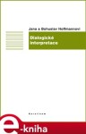 Dialogické interpretace - Jana Hoffmannová, Bohuslav Hoffmann e-kniha