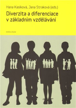 Diverzita a diferenciace v základním vzdělávání - Hana Kasíková