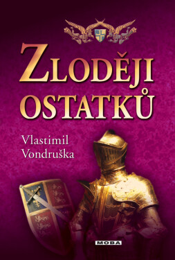 Zloději ostatků - Vlastimil Vondruška