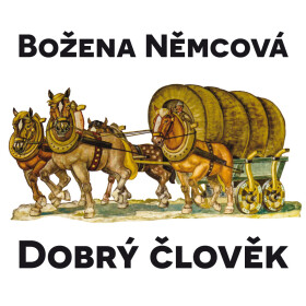 Dobrý člověk - Božena Němcová - audiokniha