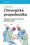 Chirurgická propedeutika - Jiří Páral, kolektiv autorů - e-kniha