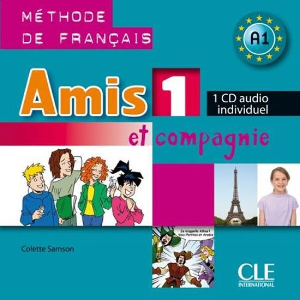 Amis et compagnie 1: CD audio individuel - Colette Samson