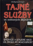 Tajné služby ve světových dějinách Wolfgang Krieger