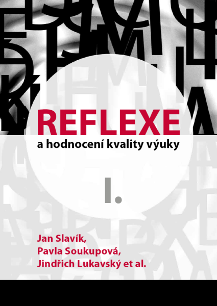 Reflexe a hodnocení kvality výuky I. - Jan Slavík, Pavla Soukupová, Jindřich Lukavský