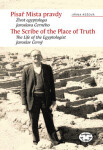 Písař Místa pravdy. Biografie egyptologa Jaroslava Černého Jiřina Růžová