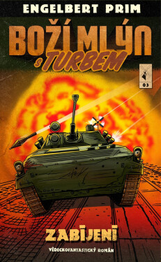 Boží mlýn s turbem 3 - Zabíjení - Engelbert Prim