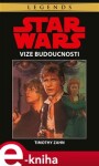 Star Wars Vize budoucnosti Timothy Zahn