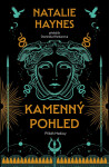 Kamenný pohled - Příběh Medúsy - Natalie Haynes