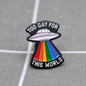 Pinarna.cz Ufo - Too gay for this world / Příliš gay pro tento svět