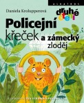 Policejní křeček zámecký zloděj Daniela Krolupperová