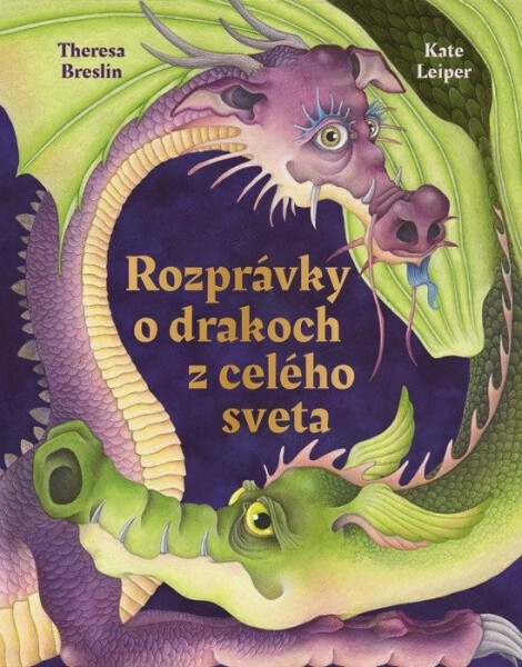 Rozprávky o drakoch z celého sveta (slovensky) - Theresa Breslin