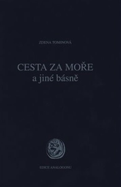 Cesta za moře jiné básně Zdena Tominová