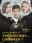The Railway Children - Edith Nesbitová