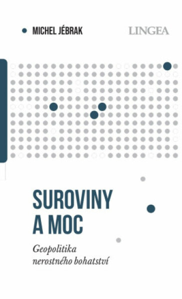 Suroviny a moc - Michel Jébrak