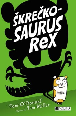Škrečkosaurus rex - Tom O´Donnell