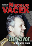 Celý život v jednom šiku - Miroslav Vacek