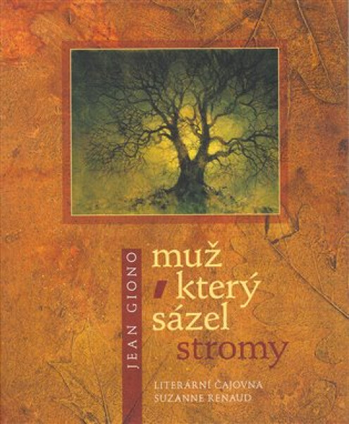 Muž, který sázel stromy (hnědá) - Jean Giono