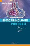 Endokrinologie pro praxi - Václav Hána