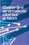 Galerijní animace: obraz a text - Kateřina Dytrtová