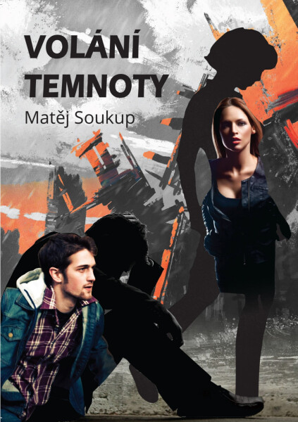 Volání temnoty - Matěj Soukup