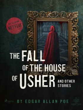 The Fall of the House of Usher and Other Stories - Edgar Allan Poe - e-kniha