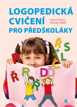 Logopedická cvičení pro předškoláky - Ivana Novotná