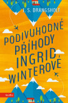 Podivuhodné příhody Ingrid Winterové - J. S. Drangsholt