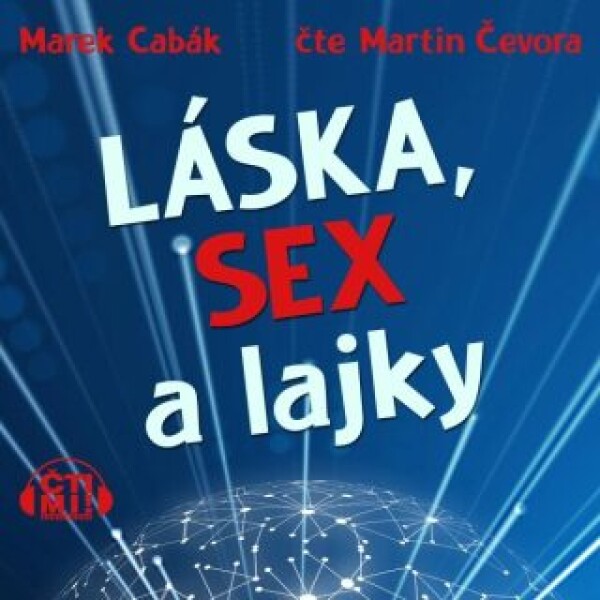 Láska, sex a lajky - Marek Cabák - audiokniha