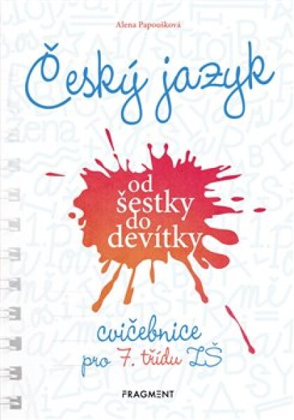 Český jazyk od šestky do devítky cvičebnice pro třídu ZŠ