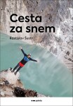 Cesta za snem Rostislav Šustr