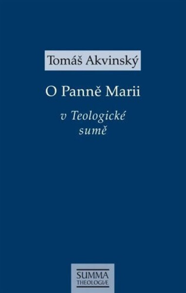 O Panně Marii v Teologické sumě - Tomáš Akvinský