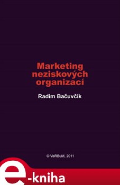 Marketing neziskových organizací - Radim Bačuvčík e-kniha