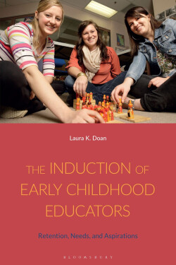 Induction of Early Childhood Educators - Laura K. Doan
