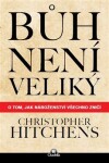 Bůh není veliký Christopher Hitchens