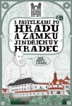 S pastelkami po hradu a zámku Jindřichův Hradec - Eva Chupíková