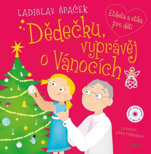 Dědečku, vyprávěj o Vánocích + CD - Ladislav Špaček