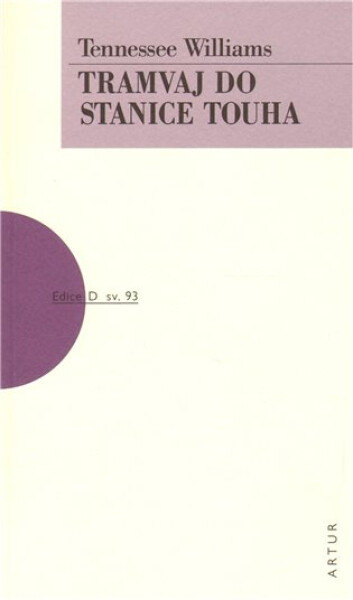 Tramvaj do stanice Touha, 1. vydání - Tennessee Williams