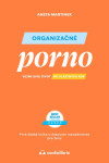 Organizačné porno - Vezmi svoj život do vlastných rúk (slovensky) - Aneta Martinek