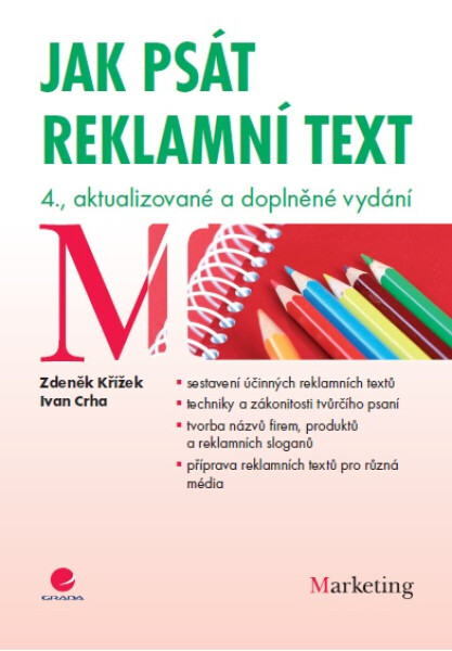 Jak psát reklamní text - Zdeněk Křížek, Ivan Crha