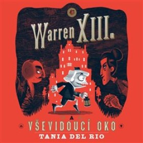 Warren XIII. Vševidoucí oko Tania del Rio