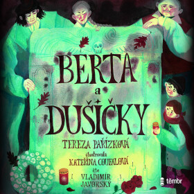 Berta a Dušičky - Tereza Pařízková - audiokniha