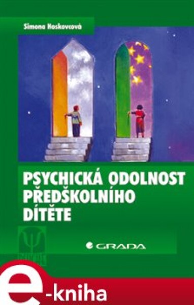 Psychická odolnost předškolního dítěte - Simona Hoskovcová e-kniha