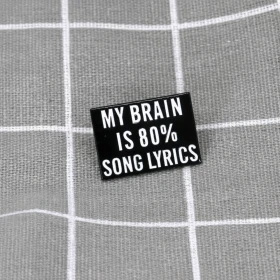 Pinarna.cz My brain is 80% song lyrics / Můj mozek tvoří z 80 % texty písní