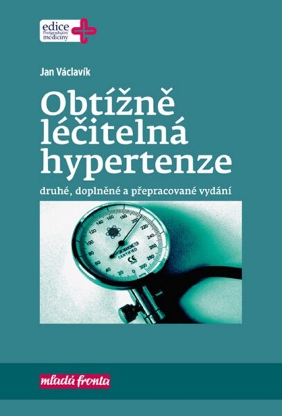 Obtížně léčitelná hypertenze | Jan Václavík